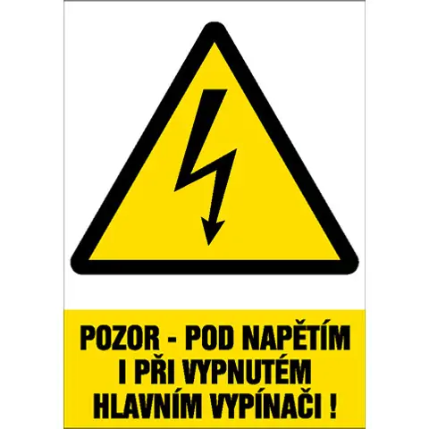 Značka Pozor - Pod napětím i při vypnutém hlavním vypínači!, samolepicí fólie, 74 × 105 mm