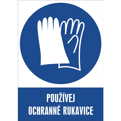 Značka Používej ochranné rukavice, samolepicí fólie, 105 × 148 mm