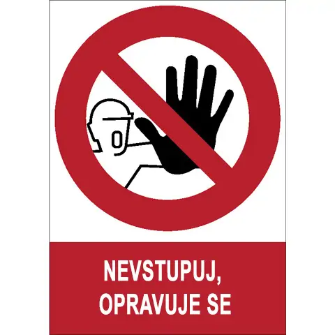 Značka Nevstupuj - opravuje se