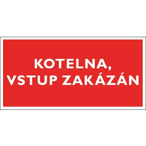 Tabulka - Kotelna, vstup zakázán