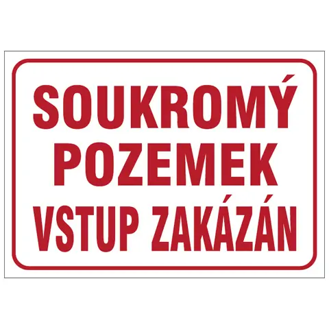 Značka Soukromý pozemek vstup zakázán, hliník, 300 × 400 mm