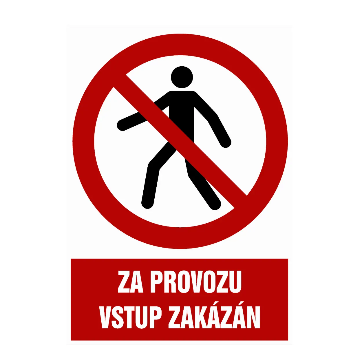 Značka Za provozu vstup zakázán