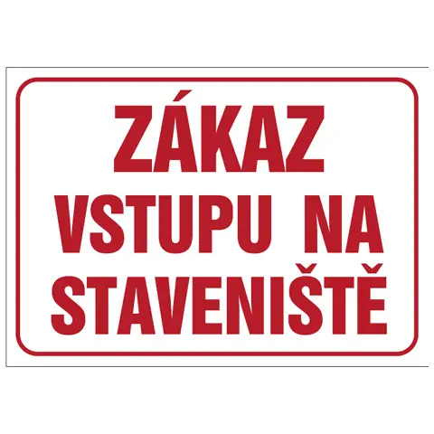 Značka Zákaz vstupu na staveniště, hliník, 300 × 400 mm